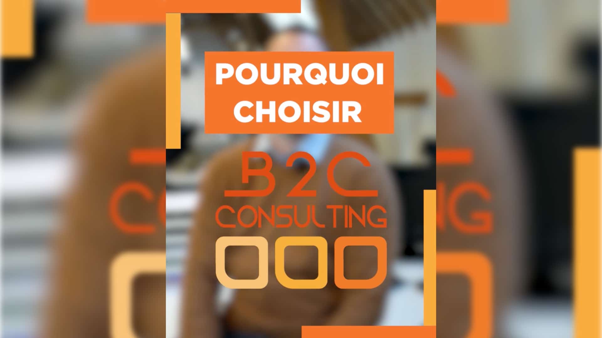 Pourquoi choisir B2C Consulting?